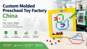Custom molded preschool toy factory China