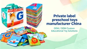 Private Label Preschool Toys Manufacturer China